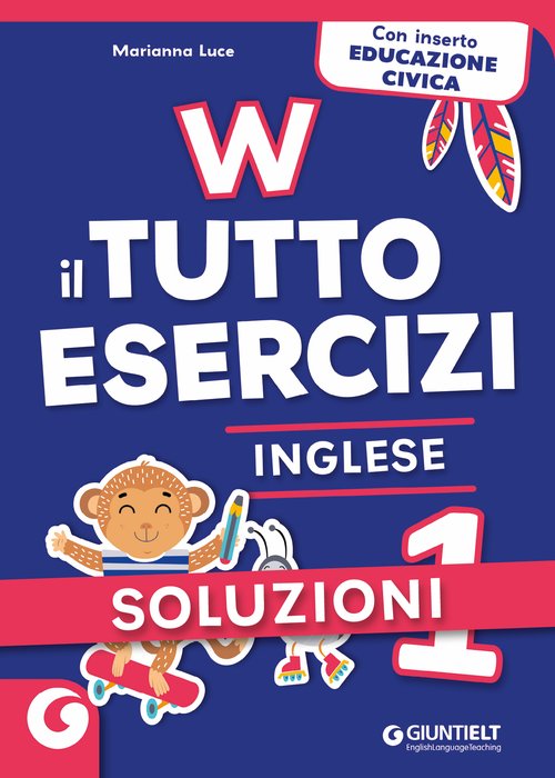 Soluzioni W il tutto esercizi inglese 1 | Giunti Scuola