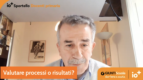 Valutazione: valutare processi o risultati? | Giunti Scuola Valutazione: valutare processi o risultati? | Giunti Scuola