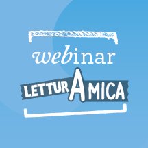 Webinar | La formazione su LetturAmica | Giunti Scuola Webinar | La formazione su LetturAmica | Giunti Scuola