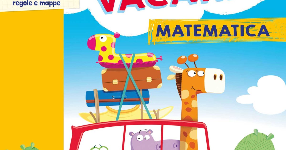 Tutto Esercizi Matematica 3 Pdf Gratis Il mio Tutto vacanze - Matematica 3 | Giunti Scuola