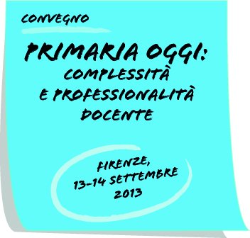 Firenze - Convegno nazionale "Primaria Oggi: complessità e professionalità docente" | Giunti Scuola