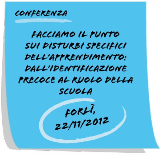 Forlì - Conferenza “Facciamo il punto sui Disturbi Specifici dell’Apprendimento: dall’identificazione precoce al ruolo della scuola” | Giunti Scuola