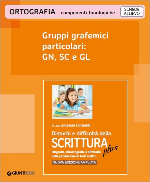 Gruppi grafemici particolari: GN, SC e GL (ed. PLUS) | Giunti Scuola