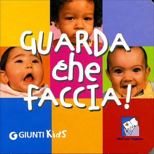 Guarda che faccia! | Giunti Scuola Guarda che faccia! | Giunti Scuola