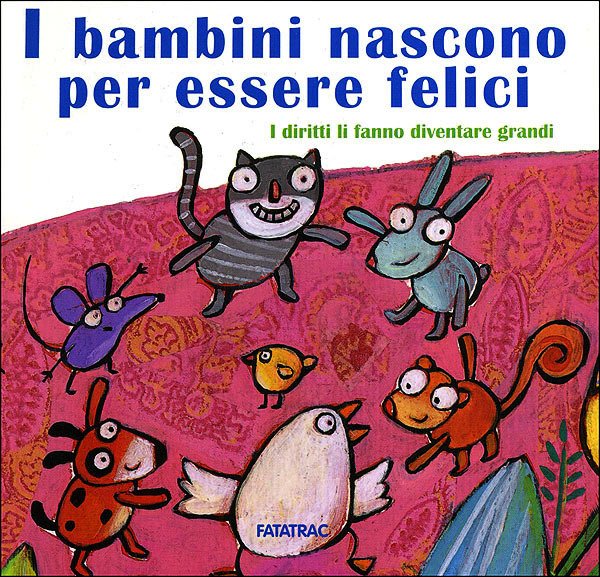 I bambini nascono per essere felici, i diritti li fanno diventare grandi | Giunti Scuola I bambini nascono per essere felici, i diritti li fanno diventare grandi | Giunti Scuola