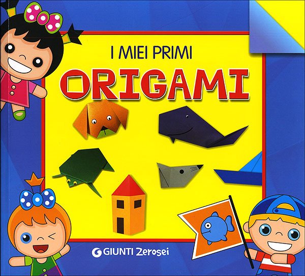 I miei primi origami | Giunti Scuola I miei primi origami | Giunti Scuola