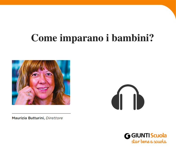 I modi di apprendere dei bambini - "Pillole" per cominciare bene | Giunti Scuola I modi di apprendere dei bambini - "Pillole" per cominciare bene | Giunti Scuola