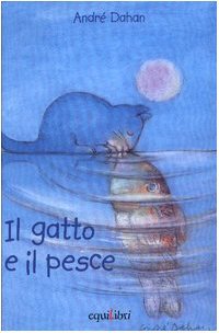 Il gatto e il pesce | Giunti Scuola Il gatto e il pesce | Giunti Scuola