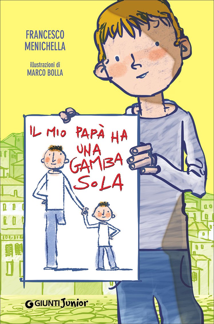 Il mio papà ha una gamba sola | Giunti Scuola