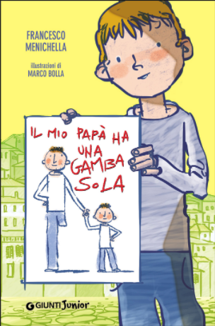 “Il mio papà ha una gamba sola”: quando i limiti diventano magie | Giunti Scuola