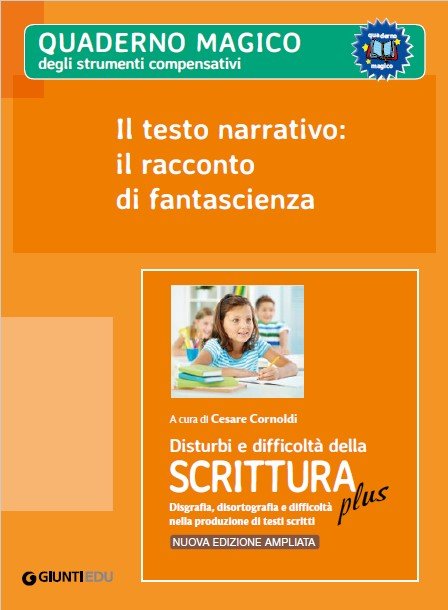 Il testo narrativo: il racconto di fantascienza (Strumenti compensativi - ed. PLUS) | Giunti Scuola Il testo narrativo: il racconto di fantascienza (Strumenti compensativi - ed. PLUS) | Giunti Scuola
