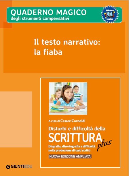Il testo narrativo: la fiaba (Strumenti compensativi - ed. PLUS) | Giunti Scuola Il testo narrativo: la fiaba (Strumenti compensativi - ed. PLUS) | Giunti Scuola