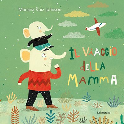 Il viaggio della mamma | Giunti Scuola Il viaggio della mamma | Giunti Scuola