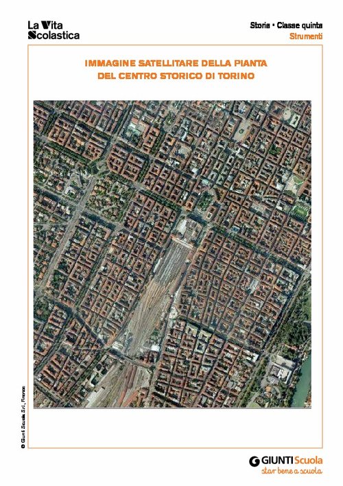 Immagine satellitare della pianta del centro storico di Torino | Giunti Scuola Immagine satellitare della pianta del centro storico di Torino | Giunti Scuola