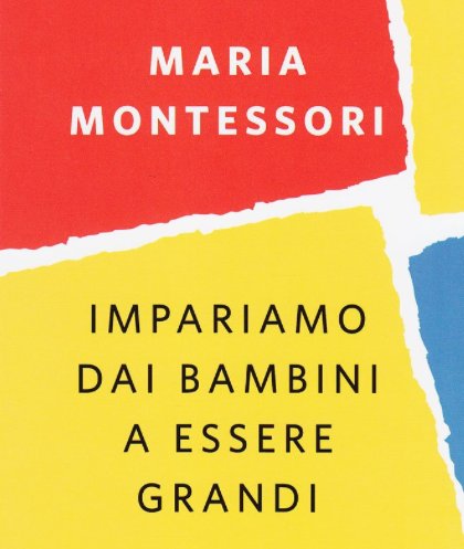 Impariamo dai bambini a essere grandi | Giunti Scuola