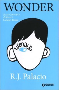 In libreria "Wonder", storia di un bambino che trova il proprio posto nel mondo | Giunti Scuola