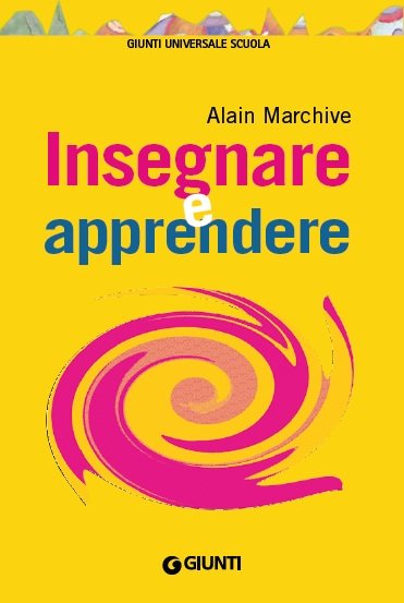 Insegnare e apprendere | Giunti Scuola Insegnare e apprendere | Giunti Scuola