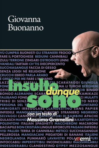 Insulto, dunque sono. Modi e funzioni delle ingiurie razziste | Giunti Scuola Insulto, dunque sono. Modi e funzioni delle ingiurie razziste | Giunti Scuola