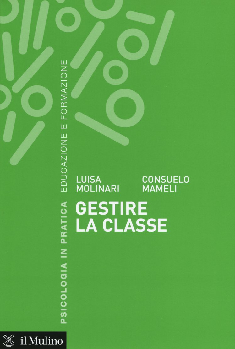 "La gestione della classe e gli alunni che cambiano": un libro di Luisa Molinari e Consuelo Mameli | Giunti Scuola "La gestione della classe e gli alunni che cambiano": un libro di Luisa Molinari e Consuelo Mameli | Giunti Scuola