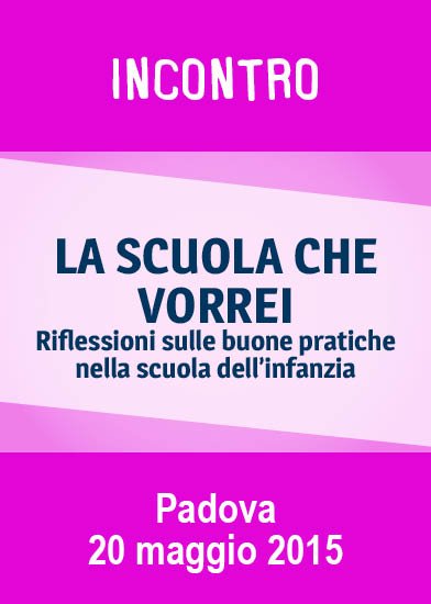 "La scuola che vorrei": un incontro il 20 maggio a Padova | Giunti Scuola "La scuola che vorrei": un incontro il 20 maggio a Padova | Giunti Scuola