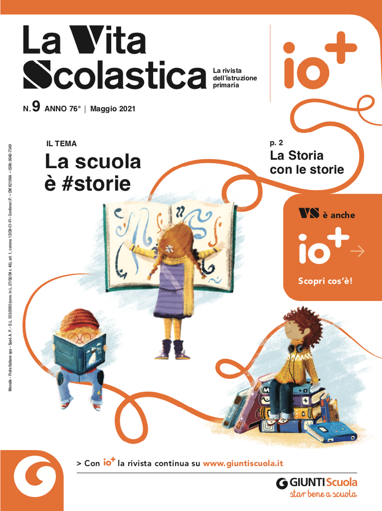 La Vita Scolastica di Maggio: la scuola è #storie | Giunti Scuola La Vita Scolastica di Maggio: la scuola è #storie | Giunti Scuola