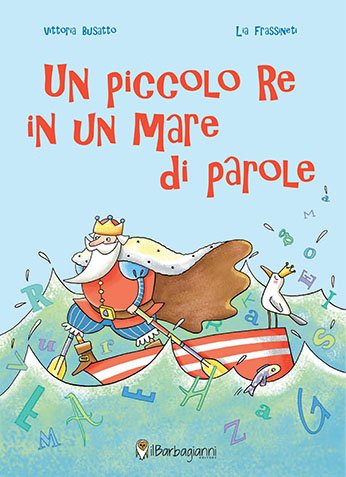 Le avventure di re Alfabeto | Giunti Scuola