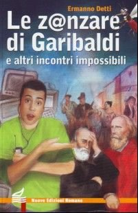Le z@nzare di Garibaldi e altri incontri impossibili | Giunti Scuola Le z@nzare di Garibaldi e altri incontri impossibili | Giunti Scuola