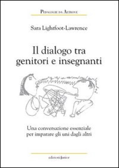 "Libri a sostegno delle relazioni con le famiglie": "Il Dialogo tra genitori e insegnanti" | Giunti Scuola