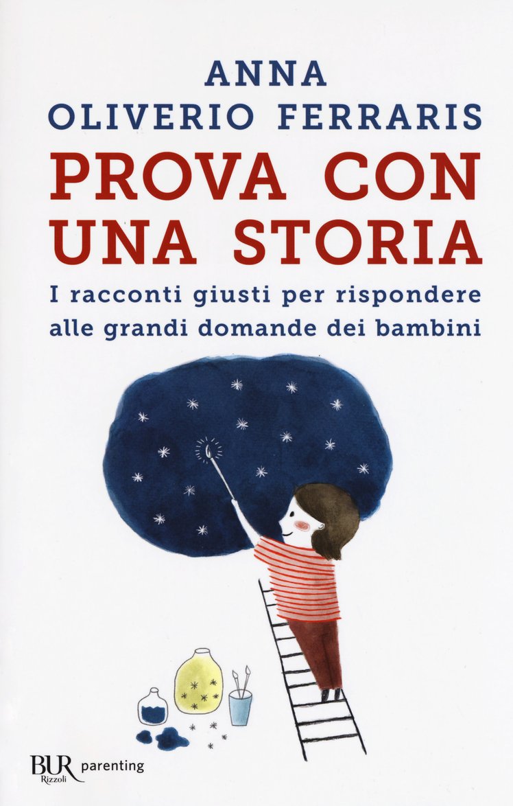 "Libri per i genitori": "Prova con una storia. I racconti giusti per rispondere alle grandi domande dei bambini" | Giunti Scuola