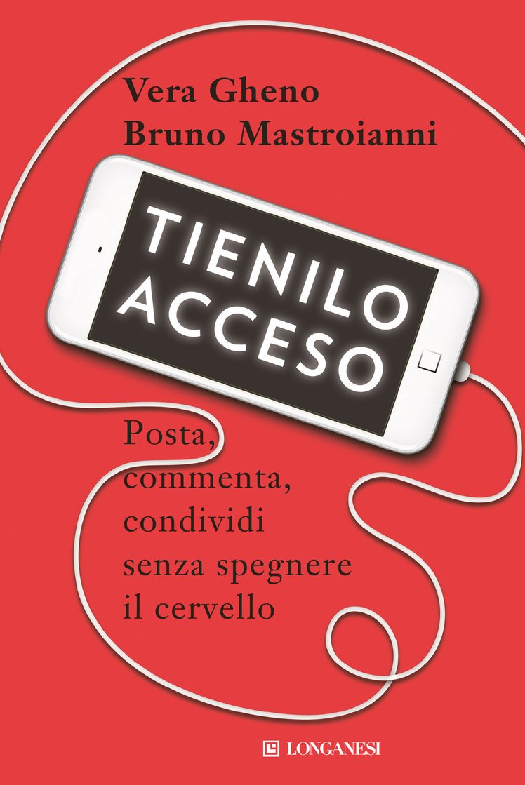 "Libri per insegnanti: capire il mondo" - "Tienilo acceso. Posta, commenta, condividi senza spegnere il cervello" | Giunti Scuola