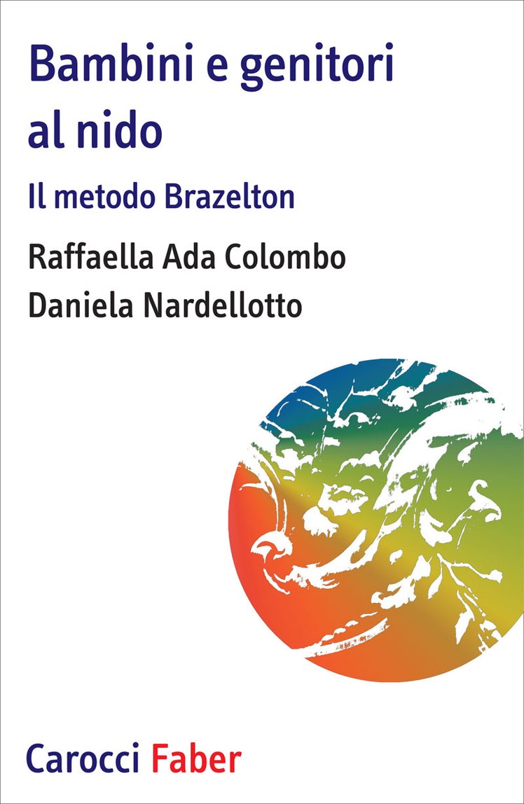 "Libri per meglio comprendere i bambini": "Bambini e genitori al nido. Il metodo Brazelton" | Giunti Scuola "Libri per meglio comprendere i bambini": "Bambini e genitori al nido. Il metodo Brazelton" | Giunti Scuola