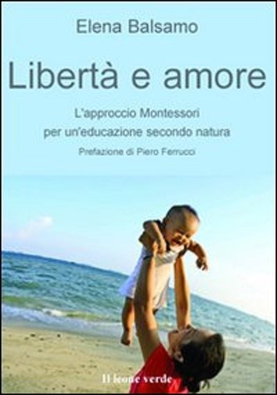 "Libri per meglio comprendere i bambini": "Libertà e amore" | Giunti Scuola "Libri per meglio comprendere i bambini": "Libertà e amore" | Giunti Scuola