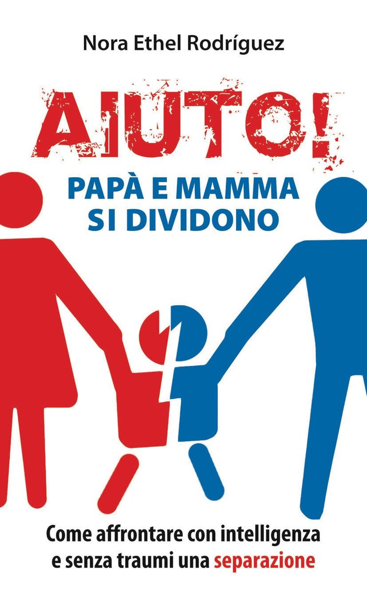 ”Libri su temi speciali e difficili”: Nora Ethel Rodriquez "Aiuto! Papà e mamma si dividono” | Giunti Scuola