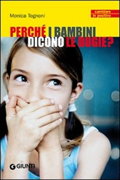 "Libri su temi speciali e difficili": "Perché i bambini dicono le bugie?" | Giunti Scuola