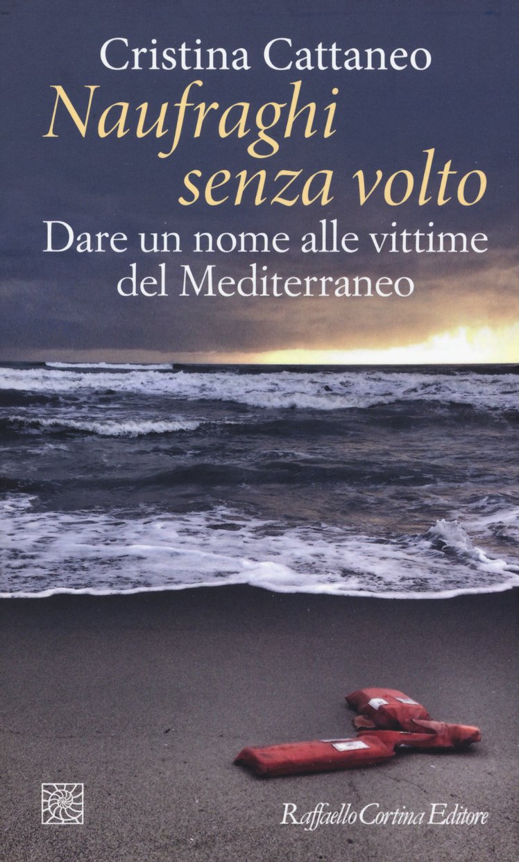 "L’immigrazione e le sue storie": "Naufraghi senza volto. Dare un nome alle vittime del Mediterraneo" | Giunti Scuola "L’immigrazione e le sue storie": "Naufraghi senza volto. Dare un nome alle vittime del Mediterraneo" | Giunti Scuola
