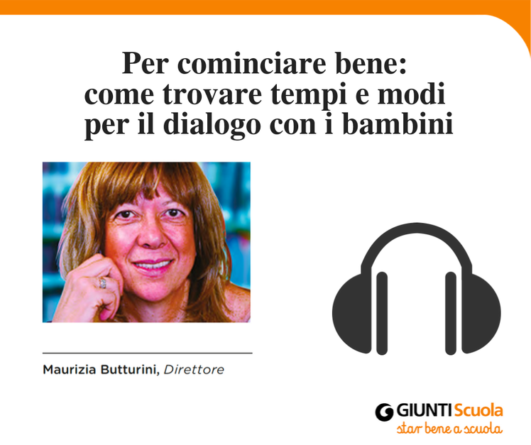 L'importanza del dialogo con i bambini - “Pillole” per cominciare bene | Giunti Scuola