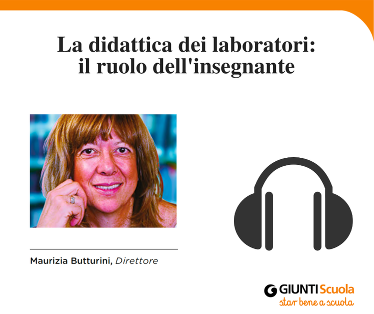 L'insegnante nella didattica dei laboratori: - "Pillole" per cominciare bene | Giunti Scuola