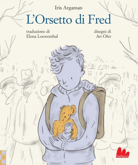L'orsetto di Fred, un'amicizia che sopravvive alla Shoah | Giunti Scuola L'orsetto di Fred, un'amicizia che sopravvive alla Shoah | Giunti Scuola