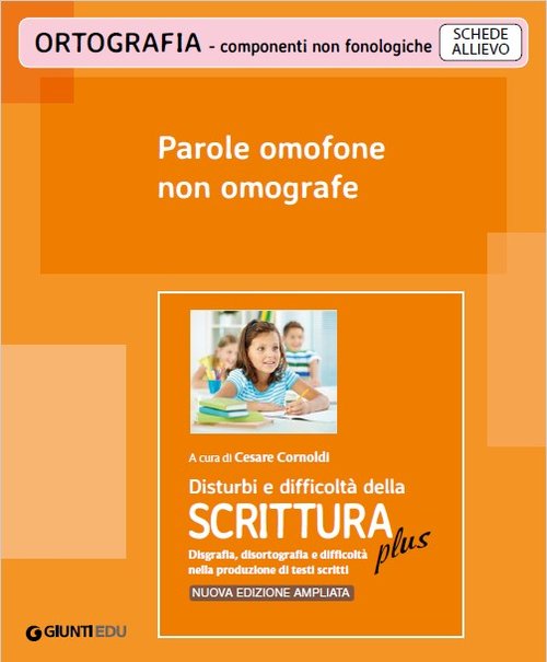 Parole omofone non omografe (ed. PLUS) | Giunti Scuola Parole omofone non omografe (ed. PLUS) | Giunti Scuola