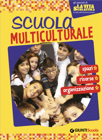 Per una scuola multiculturale: una risorsa da scaricare su "La Vita Scolastica" | Giunti Scuola