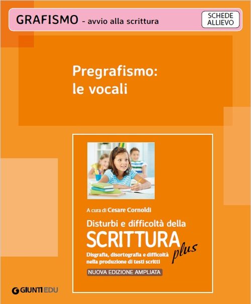 Pregrafismo: le vocali (ed. PLUS) | Giunti Scuola Pregrafismo: le vocali (ed. PLUS) | Giunti Scuola
