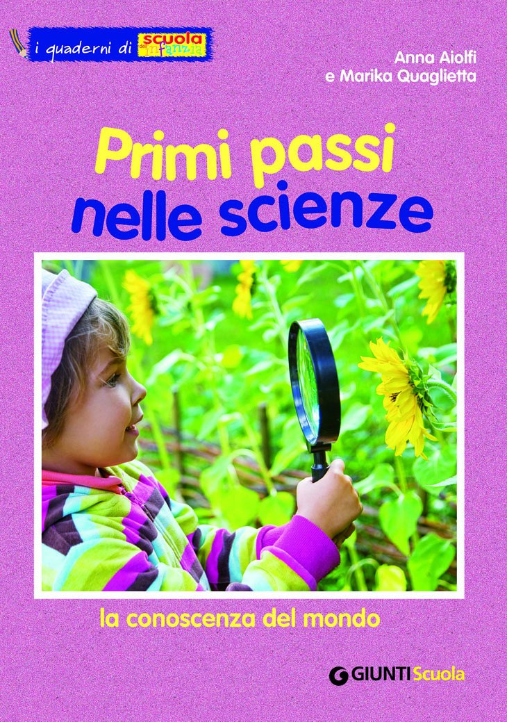Primi passi nelle scienze – Un quaderno a prezzo speciale per tutti gli abbonati di "Scuola dell'infanzia" | Giunti Scuola