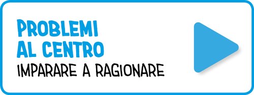 Problemi al centro - Imparare a ragionare | Giunti Scuola