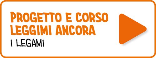 Progetto e corso Leggimi ancora. I legami | Giunti Scuola