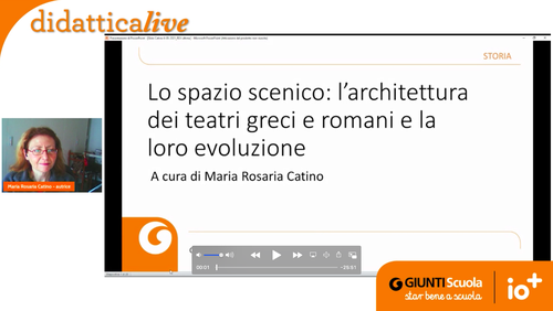 Registrazione | Lo spazio scenico: l'architettura dei teatri greci e romani e la loro evoluzione | Giunti Scuola Registrazione | Lo spazio scenico: l'architettura dei teatri greci e romani e la loro evoluzione | Giunti Scuola