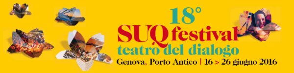 Ritorna il SUQ, teatro del dialogo. A Genova dal 16 al 26 giugno | Giunti Scuola