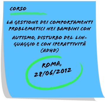 Roma - Corso "La gestione dei comportamenti problematici nei bambini con Autismo, Disturbo del linguaggio e con iperattività (ADHD)" | Giunti Scuola Roma - Corso "La gestione dei comportamenti problematici nei bambini con Autismo, Disturbo del linguaggio e con iperattività (ADHD)" | Giunti Scuola