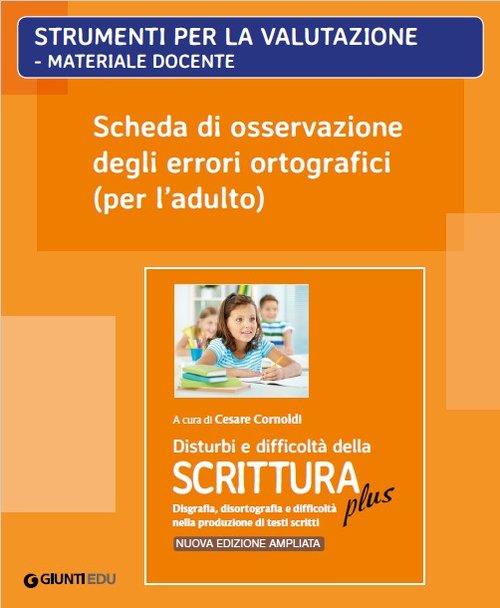 Scheda di osservazione degli errori ortografici - per l'adulto (ed. PLUS) | Giunti Scuola