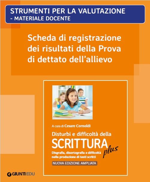 Scheda di registrazione dei risultati della Prova di Dettato dell'allievo (ed. PLUS) | Giunti Scuola