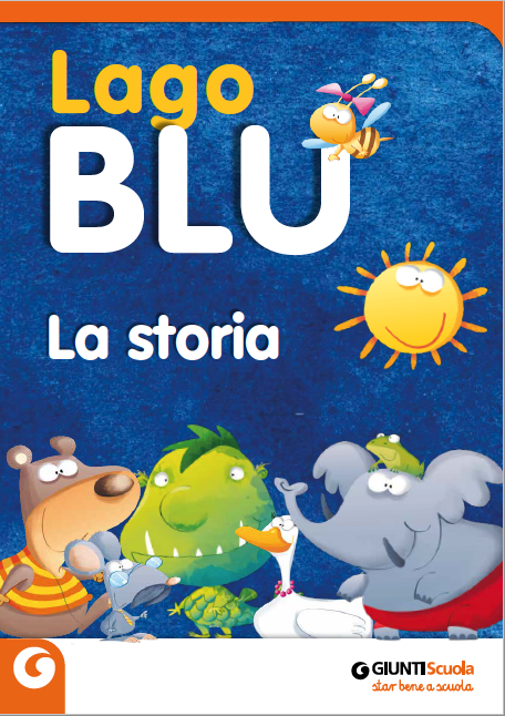 La storia di Lago Blu - Maiuscolo | Giunti Scuola